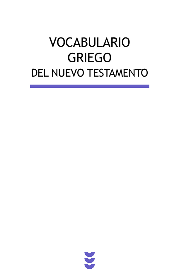 Vocabulario Griego Del Nuevo Testamento Edición Revisada Y Ampliada